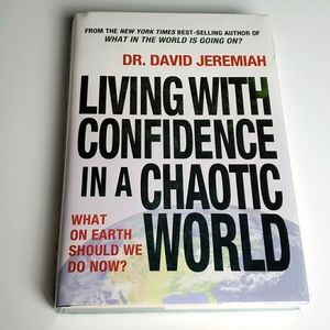 Living with Confidence in a Chaotic World  Book by David Jeremiah